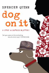Cover of Spencer Quinn's novel, Dog On It.